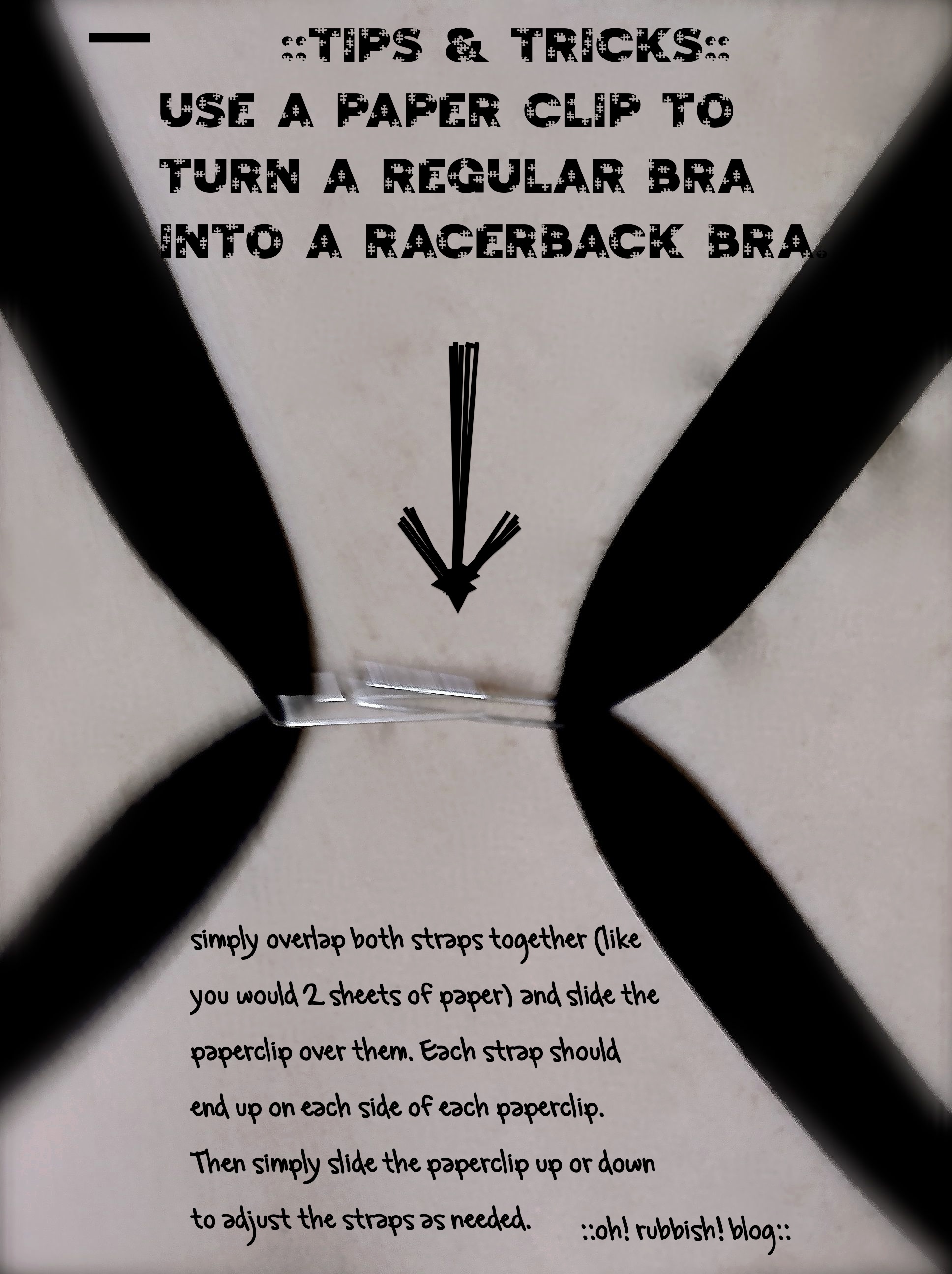 Paper Clip Trick - To quickly turn your standard bra into a