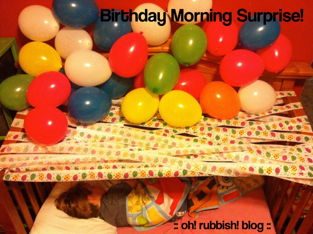 birthday morning surprise idea by oh! rubbish! blog