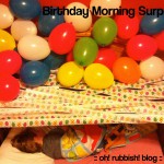 birthday morning surprise idea by oh! rubbish! blog