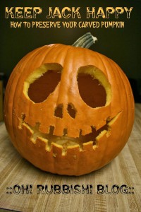 ::KEEP JACK HAPPY:: How To Preserve Your Carved Pumpkin :: Helping Your ...