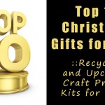TOP 10 Christmas Gifts for Kids-Recycled and Upcycled Project Crafts copy